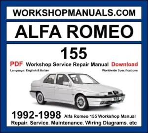 Alfa Romeo 155 1992-1998 workshop manual covering 1.8L, 2.0L Twin Spark, 2.5L V6 petrol and 1.9L 2.5L turbo diesel engines with repair procedures PDF download