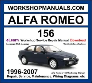 Alfa Romeo 156 1996-2007 workshop manual covering 1.6L, 1.8L, 2.0L Twin Spark, 2.5L and 3.2L V6, 1.9L and 2.4L JTD diesel engines with repair procedures PDF download