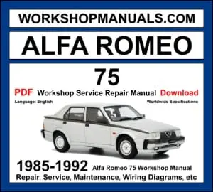 Alfa Romeo 75 Milano 1985-1992 workshop manual covering 1.8L, 2.0L Twin Spark, 2.5L and 3.0L V6 engines with repair and service procedures PDF download
