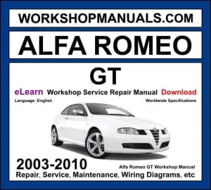 Alfa Romeo GT 937 2003-2010 workshop manual covering 1.8L TS 2.0L JTS 3.2L JTS V6 petrol and 1.9L JTDm diesel engines with service repair procedures and wiring diagrams