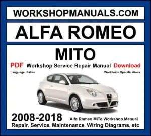 Alfa Romeo MiTo 2008-2018 workshop manual covering 0.9L TwinAir 1.4L MultiAir turbo petrol and 1.3L MultiJet 1.6L JTDM diesel engines with service repair procedures and wiring diagrams