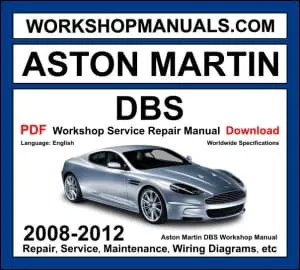 Aston Martin DBS Workshop Manual 2008-2012 with 5.9L V12 510hp repair and wiring diagrams PDF
