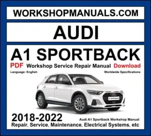 Audi A1 Sportback Workshop Manual 2018-2022 with 1.0 TFSI turbo repair and wiring diagrams PDF