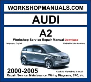 Audi A2 2000-2005 workshop manual covering 1.4L 1.6L FSI petrol and 1.2L 1.4L TDI diesel engines with service repair procedures and wiring diagrams