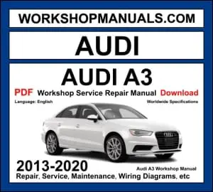 Audi A3 workshop manual 2013-2020 with TFSI petrol and TDI diesel engine repair and wiring diagrams PDF