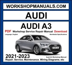 Audi A3 workshop manual 2021-2023 with TFSI petrol and TDI diesel engine repair procedures and wiring diagrams PDF