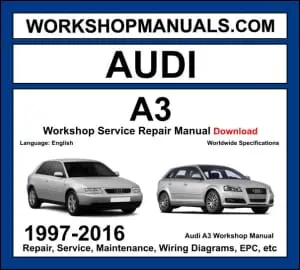 Audi A3 8L 8P 8V 1997-2016 workshop manual covering 1.2L 1.4L 1.8L 2.0L TFSI petrol and 1.6L 1.9L 2.0L TDI diesel engines with service repair procedures and wiring diagrams