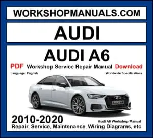 Audi A6 2010-2020 C7 C8 workshop manual covering 2.0L TFSI 3.0L TFSI petrol 2.0L TDI 3.0L TDI diesel and 4.0L TFSI RS6 engines with service repair procedures and wiring diagrams PDF download