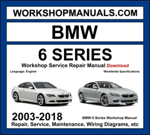 BMW 6 Series E63 E64 F06 F12 F13 2003-2018 workshop manual covering N52 N55 inline-six and N62 N63 V8 engines with service repair procedures and wiring diagrams
