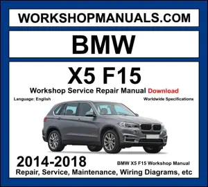 BMW X5 F15 2014-2018 workshop manual covering 3.0L N55 turbo inline-6 4.4L N63 twin-turbo V8 petrol and 2.0L B47 3.0L N57 diesel engines with service repair procedures and wiring diagrams