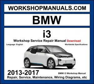 BMW i3 2013-2017 workshop manual covering W20 electric motor and optional 0.6L W20K07 range extender with service repair procedures and wiring diagrams