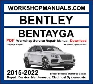 Bentley Bentayga 2015-2022 workshop manual covering 4.0L V8 twin-turbo, 6.0L W12 twin-turbo, and 3.0L V6 hybrid engines with repair procedures and wiring diagrams PDF download