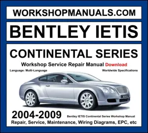 Bentley Continental Series 2004-2009 workshop manual covering 6.0L W12 twin-turbo engine with service repair procedures and wiring diagrams