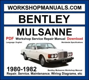 Bentley Mulsanne workshop manual 1980-1992 with 6.75L V8 luxury sedan repair and wiring diagrams PDF