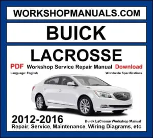 Buick LaCrosse 2012-2016 workshop manual covering 2.4L eAssist, 3.6L LFX V6 engines with repair procedures and wiring diagrams PDF download
