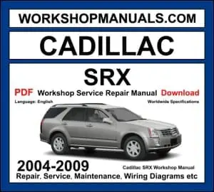 Cadillac SRX 2004-2009 workshop manual covering 3.6L V6 and 4.6L Northstar V8 engines with repair procedures and wiring diagrams PDF download