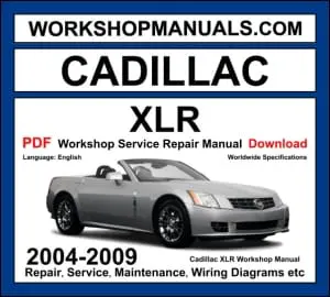 Cadillac XLR 2004-2009 workshop manual covering 4.6L Northstar V8 and 4.4L supercharged Northstar V8 engines with repair procedures and wiring diagrams PDF download