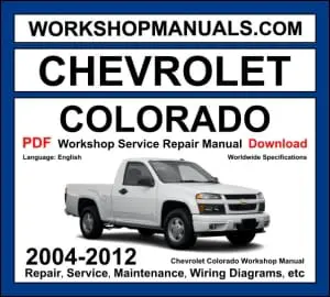 Chevrolet Colorado 2004-2012 workshop manual covering 2.8L, 2.9L inline-4, 3.5L and 3.7L inline-5, 5.3L V8 engines with repair procedures PDF download