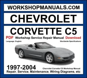 Chevrolet Corvette C5 workshop manual 1997-2004 with 5.7L LS1 V8 fifth generation repair and wiring diagrams PDF