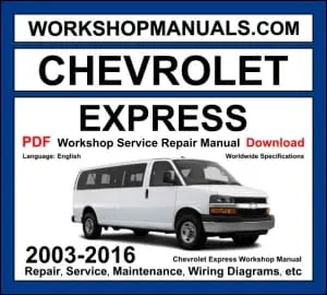 Chevrolet Express 2003-2016 workshop manual covering 4.3L Vortec V6, 4.8L, 5.3L and 6.0L Vortec V8 and 6.6L Duramax diesel engines with repair procedures PDF download
