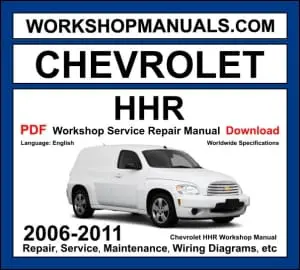 Chevrolet HHR 2006-2011 workshop manual covering 2.2L Ecotec I4 and 2.4L Ecotec I4 engines with repair procedures and wiring diagrams PDF download