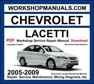 Chevrolet Lacetti 2005-2009 workshop manual covering 1.4L, 1.6L and 1.8L DOHC engines with repair procedures and wiring diagrams PDF download