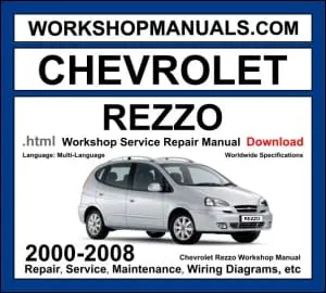 Chevrolet Rezzo 2000-2008 workshop manual covering 1.6L and 2.0L DOHC engines with service repair procedures and wiring diagrams PDF download