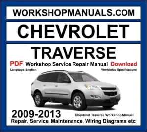 Chevrolet Traverse 2009-2013 workshop manual covering 3.6L LLT V6 engine with repair procedures and wiring diagrams PDF download