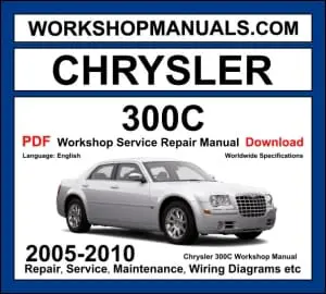 Chrysler 300C 2005-2010 workshop manual covering 2.7L 3.5L V6 5.7L HEMI V8 6.1L SRT8 and 3.0L CRD diesel engines with service repair procedures and wiring diagrams