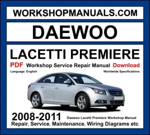 Daewoo Lacetti Premiere 2008-2011 workshop manual covering 1.6L and 2.0L petrol and 2.0L VCDi diesel engines with service repair procedures and wiring diagrams