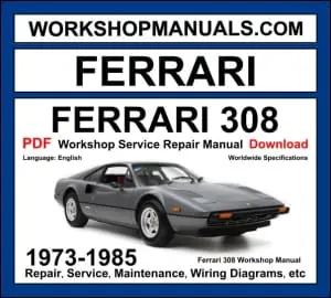 Ferrari 308 GTB GTS 1973-1985 workshop manual covering 2.9L Tipo F106 V8 engine with carburettor and fuel injection variants service repair procedures and wiring diagrams PDF download