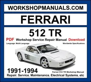 Ferrari 512 TR workshop manual 1991-1994 with 4.9L flat-12 Testarossa mid-engine repair and wiring diagrams PDF