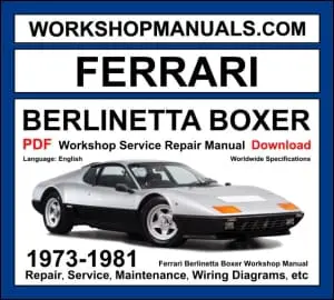 Ferrari Berlinetta Boxer 365 GT4 BB and 512 BB BBi 1973-1981 workshop manual covering 4.4L and 5.0L flat-12 engines with service repair procedures and wiring diagrams PDF download