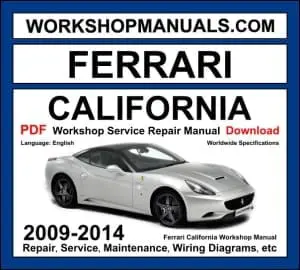 Ferrari California workshop manual 2009-2014 with 4.3L V8 F149 grand tourer convertible repair and wiring diagrams PDF