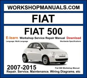 Fiat 500 2007-2015 312 workshop manual covering 0.9L TwinAir 1.2L 1.4L FIRE petrol 1.4L T-Jet Abarth turbo and 1.3L MultiJet diesel engines with service repair procedures and wiring diagrams PDF download