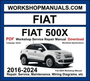 Fiat 500X 2016-2024 workshop manual covering 1.0L FireFly turbo, 1.3L FireFly turbo, 1.4L MultiAir turbo, and 1.6L MultiJet diesel engines with repair procedures and wiring diagrams PDF download