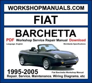 Fiat Barchetta 1995-2005 roadster workshop manual covering 1.8L 16V FIRE engine with service repair procedures and wiring diagrams PDF download