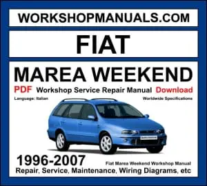 Fiat Marea Weekend workshop manual 1996-2007 with 1.6L 1.8L 2.0L petrol and 1.9L 2.4L turbo diesel estate repair and wiring diagrams PDF