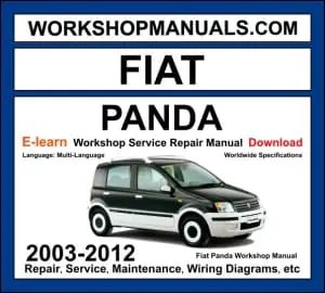 Fiat Panda 2003-2012 second generation 169 workshop manual covering 1.1L 1.2L FIRE 1.4L 16V petrol 0.9L TwinAir and 1.3L MultiJet diesel engines with service repair procedures and wiring diagrams PDF download
