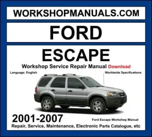 Ford Escape workshop manual 2001-2007 with 2.0L Zetec and 3.0L Duratec V6 engine repair and wiring diagrams PDF
