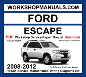 Ford Escape 2008-2012 workshop manual covering 2.3L Duratec, 2.5L Duratec and 3.0L V6 engines with repair and wiring diagrams PDF download