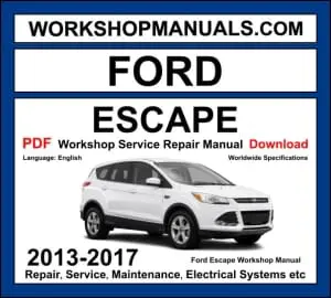 Ford Escape 2013-2017 workshop manual covering 1.6L EcoBoost, 2.0L EcoBoost and 2.5L Duratec engines with repair procedures PDF download