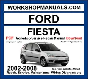 Ford Fiesta 2002-2008 Mk6 workshop manual covering 1.25L 1.3L 1.4L 1.6L Duratec petrol 2.0L ST and 1.4L 1.6L TDCi diesel engines with service repair procedures and wiring diagrams PDF download