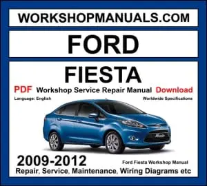 Ford Fiesta 2009-2012 Mk7 workshop manual covering 1.25L 1.4L 1.6L Ti-VCT petrol 1.6L EcoBoost ST and 1.4L 1.6L TDCi diesel engines with service repair procedures and wiring diagrams PDF download