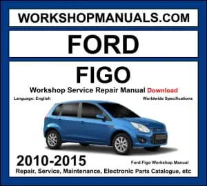 Ford Figo 2010-2015 workshop manual covering 1.2L 1.4L Duratec petrol and 1.4L TDCi diesel engines with service repair procedures and wiring diagrams