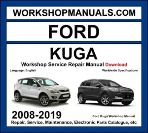 Ford Kuga 2008-2019 workshop manual covering 1.5L 1.6L EcoBoost petrol and 2.0L TDCi diesel engines with service repair procedures and wiring diagrams