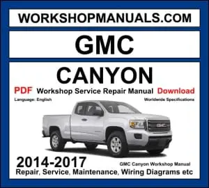 GMC Canyon 2014-2017 workshop manual covering 2.5L 3.6L V6 petrol and 2.8L Duramax diesel engines with service repair procedures and wiring diagrams
