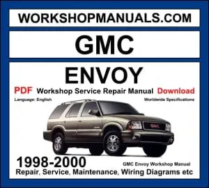 GMC Envoy workshop manual 1998-2000 with 4.2L inline-6 Vortec SUV repair and wiring diagrams PDF