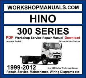 Hino 300 Series 1999-2012 light duty truck workshop manual covering N04C diesel engines with service repair procedures and wiring diagrams