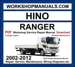 Hino Ranger 2002-2012 medium-duty truck workshop manual with diesel engine service repair and wiring diagrams PDF